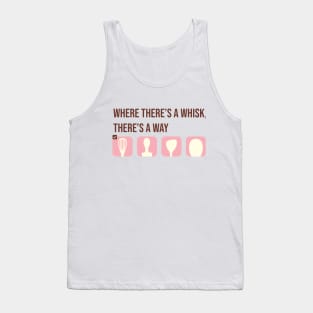 Where there's a whisk, there's a way Tank Top